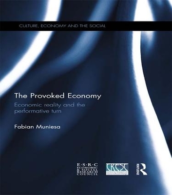 The Provoked Economy by Fabian Muniesa