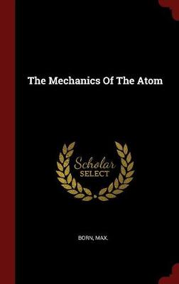 Mechanics of the Atom book