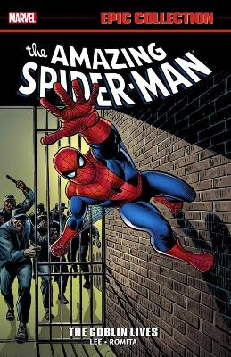 Amazing Spider-Man Epic Collection: The Goblin Lives by Stan Lee