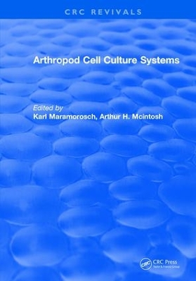 Arthropod Cell Culture Systems by Karl Maramorosch