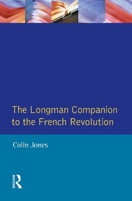 The The Longman Companion to the French Revolution by Colin Jones