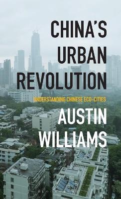 China's Urban Revolution: Understanding Chinese Eco-Cities book