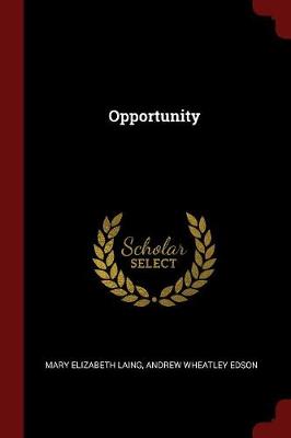 Opportunity by Mary Elizabeth Laing