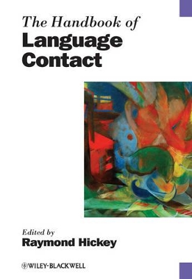 Handbook of Language Contact by Raymond Hickey