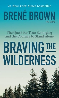 Braving the Wilderness by Brene Phd Lmsw Brown