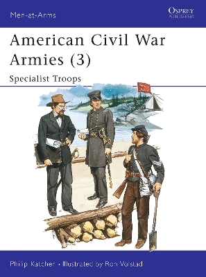 American Civil War Armies (3) by Philip Katcher