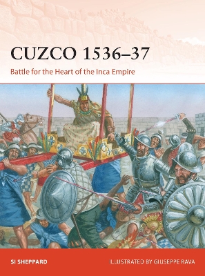 Cuzco 1536–37: Battle for the Heart of the Inca Empire book