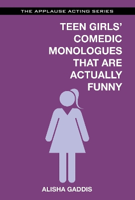 Teen Girls' Comedic Monologues That are Actually Funny book