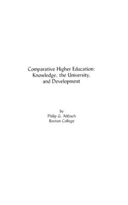 Comparative Higher Education by Philip G. Altbach