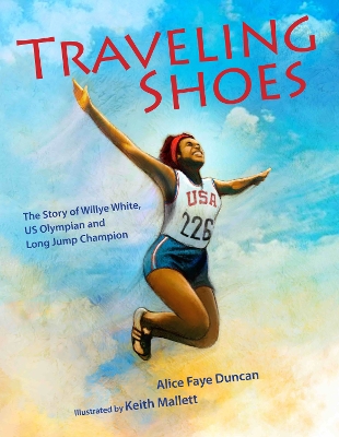 Traveling Shoes: The Story of Willye White, US Olympian and Long Jump Champion book