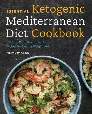 Essential Ketogenic Mediterranean Diet Cookbook book