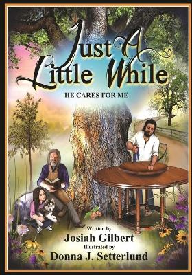 Just a Little While: He Cares for Me book