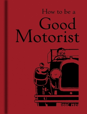 How to be a Good Motorist book