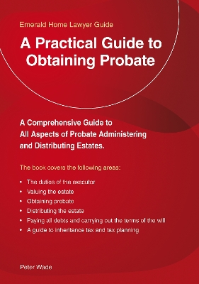A Practical Guide To Obtaining Probate: An Emerald Guide book