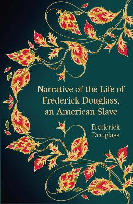 Narrative of the Life of Frederick Douglass, an American Slave (Hero Classics) book