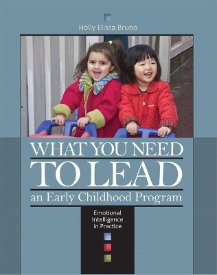 What You Need to Lead an Early Childhood Program book