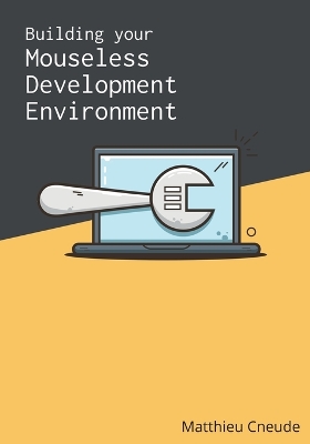 Building Your Mouseless Development Environment book