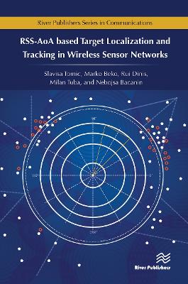 RSS-AoA-based Target Localization and Tracking in Wireless Sensor Networks by Slavisa Tomic
