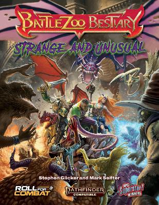 Battlezoo Bestiary: Strange & Unusual (Pathfinder 2e) book