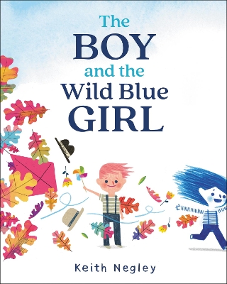 The Boy and the Wild Blue Girl book