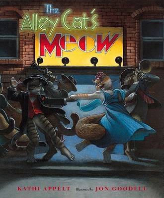 The Alley Cat's Meow by Kathi Appelt