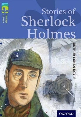 Oxford Reading Tree TreeTops Classics: Level 17: Stories Of Sherlock Holmes book