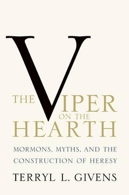 The Viper on the Hearth by Terryl L. Givens