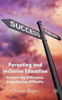 Parenting and Inclusive Education by Chrissie Rogers