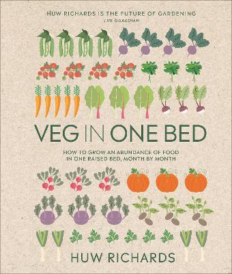 Veg in One Bed New Edition: How to Grow an Abundance of Food in One Raised Bed, Month by Month book