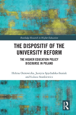 The Dispositif of the University Reform: The Higher Education Policy Discourse in Poland by Helena Ostrowicka