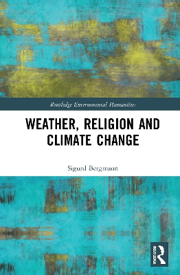 Weather, Religion and Climate Change book