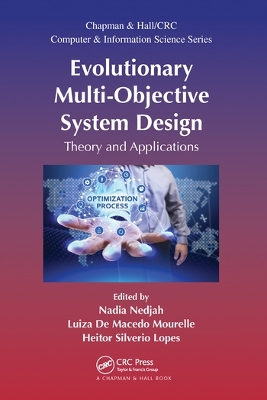 Evolutionary Multi-Objective System Design: Theory and Applications by Nadia Nedjah