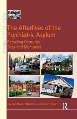 The Afterlives of the Psychiatric Asylum: Recycling Concepts, Sites and Memories book