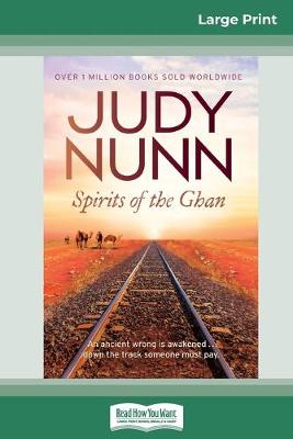 Spirits of the Ghan (16pt Large Print Edition) by Judy Nunn