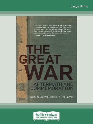 The Great War: Aftermath and Commemoration by Carolyn Holbrook