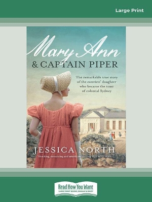 Mary Ann and Captain Piper: The remarkable true story of the convicts' daughter who became the toast of colonial Sydney book