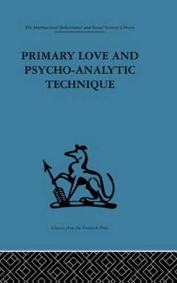 Primary Love and Psycho-Analytic Technique by Michael Balint