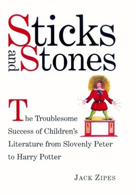 Sticks and Stones by Jack Zipes