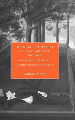 Defending Literature in Early Modern England book