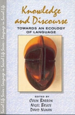 Knowledge & Discourse: Towards an Ecology of Language by Colin Barron