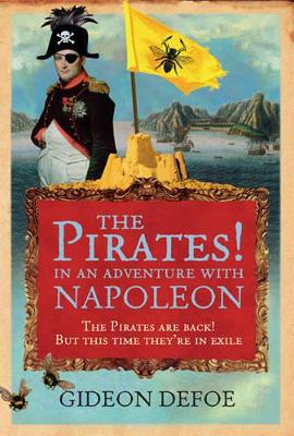 The Pirates! In an Adventure with Napoleon by Gideon Defoe
