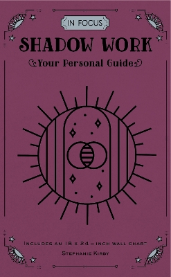 In Focus Shadow Work: Your Personal Guide book