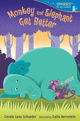 Monkey and Elephant Get Better (Candlewick Sparks) by Carole Lexa Schaefer