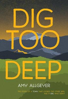 Dig Too Deep by Amy Allgeyer