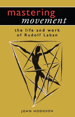 Mastering Movement: Understand by John Hodgson