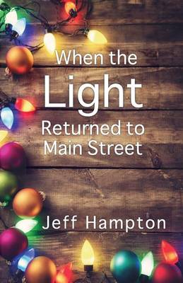 When the Light Returned to Main Street book