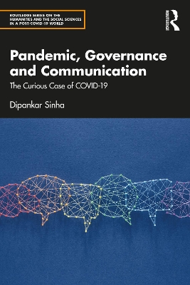 Pandemic, Governance and Communication: The Curious Case of COVID-19 book