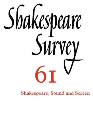 Shakespeare Survey: Volume 61 by Peter Holland