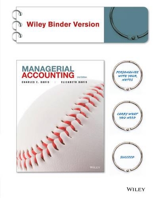 Managerial Accounting 2E Binder Ready Version with WileyPlus Card book