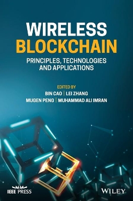 Wireless Blockchain: Principles, Technologies and Applications book